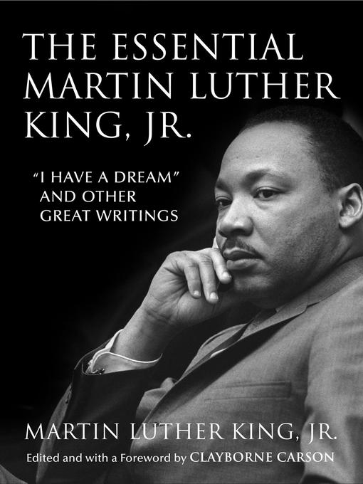 Title details for The Essential Martin Luther King, Jr. by Dr. Martin Luther King, Jr. - Available